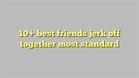 black friends jerk off together|'black friends jerking together' Search .